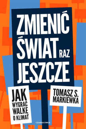 (e-book) Zmienić świat raz jeszcze. Jak wygrać walkę o klimat
