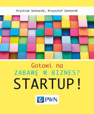 (e-book) Gotowi na zabawę w biznes? Startup!