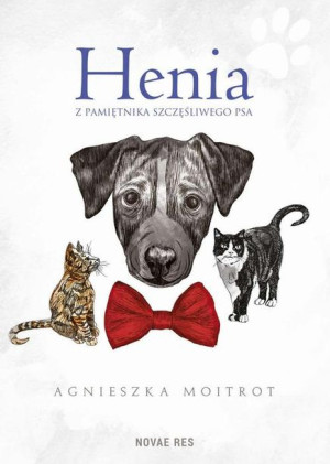 (e-book) Henia. Z pamiętnika szczęśliwego psa