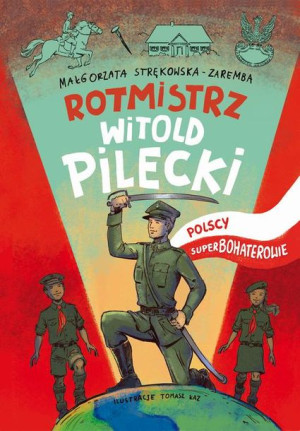 (e-book) Rotmistrz Witold Pilecki Polscy superbohaterowie