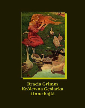 (e-book) Królewna Gęsiarka i inne bajki