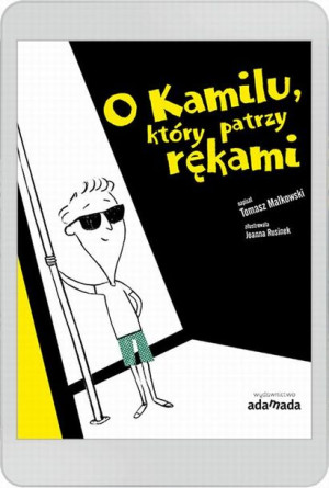 (e-book) O Kamilu, który patrzy rękami