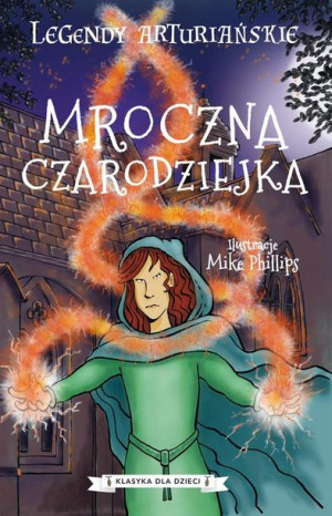 (e-book) Legendy arturiańskie. Tom 2. Mroczna czarodziejka