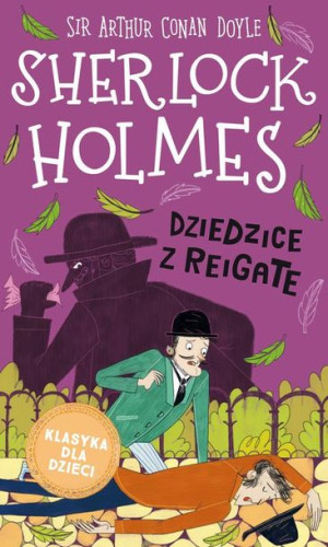 (e-book) Klasyka dla dzieci. Sherlock Holmes. Tom 6. Dziedzice z Reigate