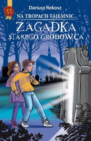 (e-book) Na tropach tajemnic. Tom 2. Zagadka starego grobowca
