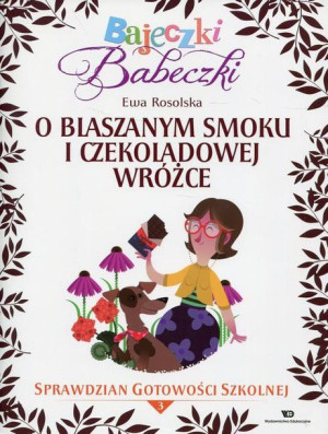 (e-book) Bajeczki Babeczki O blaszanym smoku i czekoladowej wróżce Sprawdzi
