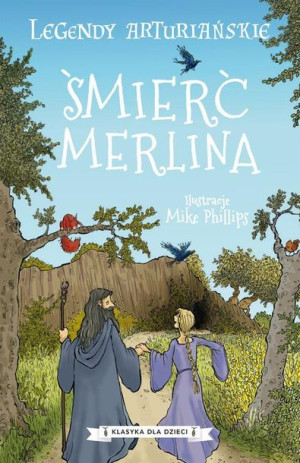 (e-book) Legendy arturiańskie. Tom 9. Śmierć Merlina