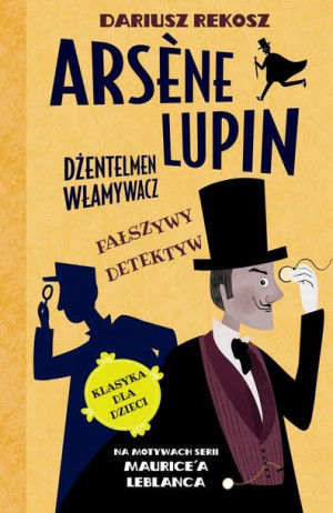 (e-book) Arsène Lupin – dżentelmen włamywacz. Tom 2. Fałszywy detektyw