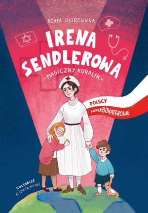 (e-book) Irena Sendlerowa. Magiczny koralik. Polscy Superbohaterowie