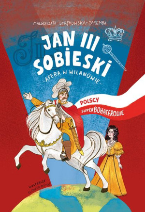 (e-book) Jan III Sobieski. Afera w Wilanowie. Polscy Superbohaterowie