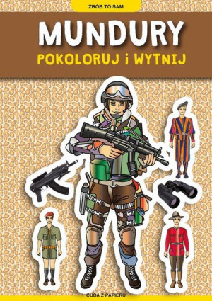 (e-book) Mundury. Pokoloruj i wytnij Cuda z papieru