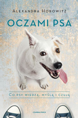 (e-book) Oczami psa. Co psy wiedzą, myślą i czują
