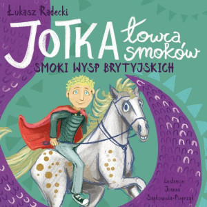 (e-book) Jotka – łowca smoków. Smoki wysp brytyjskich