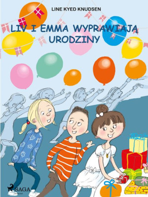(e-book) Liv i Emma: Liv i Emma wyprawiają urodziny