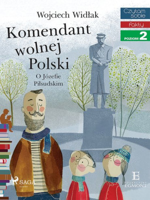 (e-book) Komendant Wolnej Polski - O Józefie Piłsudskim