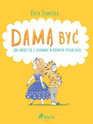 (e-book) Damą być - Jak ubrać się i zachować w różnych sytuacjach