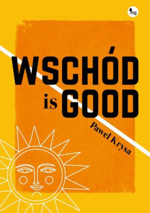 (e-book) Wschód is GOOD Wschód is GOOD