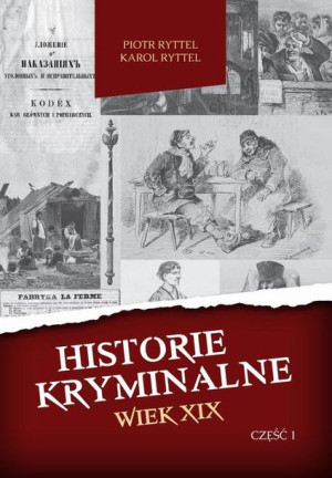 (e-book) Historie kryminalne. Wiek XIX. Część 1
