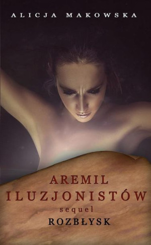 (e-book) Aremil Iluzjonistów: Sequel. Rozbłysk