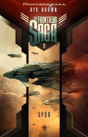 (e-book) The Frontiers Saga. Tom 9. Opór