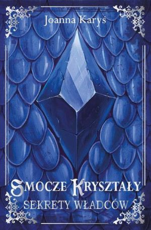 (e-book) Smocze kryształy. Sekrety władców Tom I
