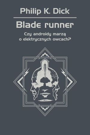 (e-book) Blade runner. Czy androidy marzą o elektrycznych owcach?