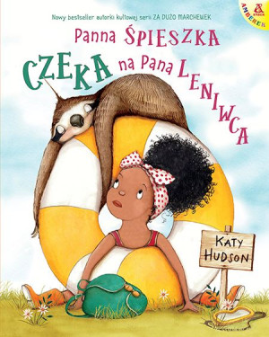 Panna Śpieszka Czeka Na Pana Leniwca Hudson Katy