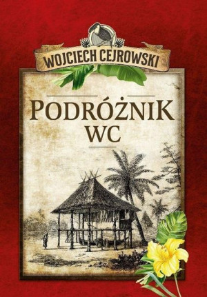 Podróżnik Wc W 2 Cejrowski Wojciech Książka