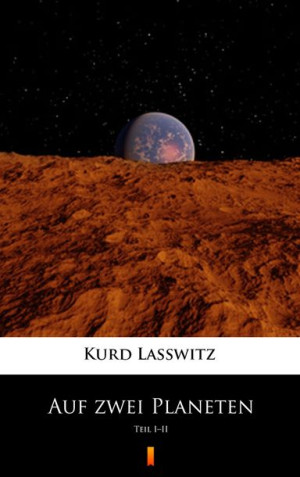 (e-book) Auf zwei Planeten. Teil I–II