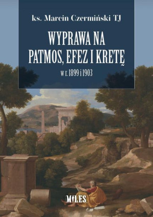 Wyprawa Na Patmos Efez I Kretę W R 1899 I 1903