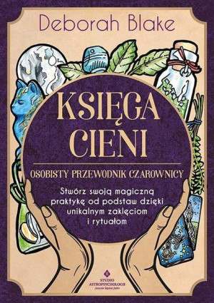 Księga Cieni Osobisty Przewodnik Czarownicy Stwórz