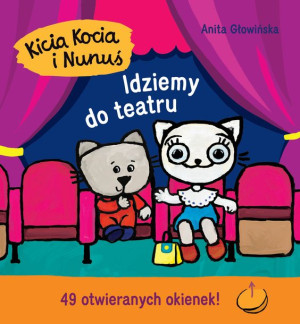 Kicia Kocia I Nunuś Idziemy Do Teatru Książka