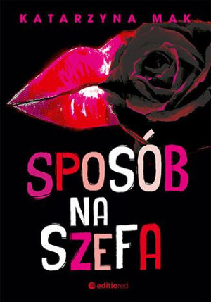 Sposób Na Szefa Mak Katarzyna Książka Editio