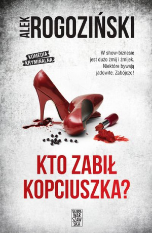 Kto Zabił Kopciuszka Rogoziński Alek Książka