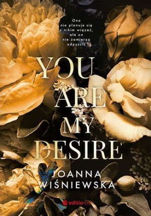 You Are My Desire Wiśniewska Joanna Książka Editio