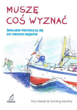 Muszę Coś Wyznać Żeglarze Przyznają Się Do Swoich