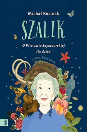 Szalik O Wisławie Szymborskiej Dla Dzieci Książka