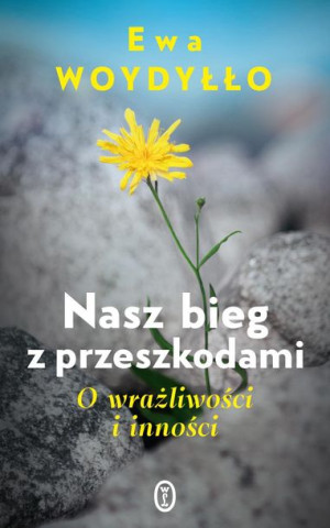 Nasz Bieg Z Przeszkodami Woydyłło Ewa Książka