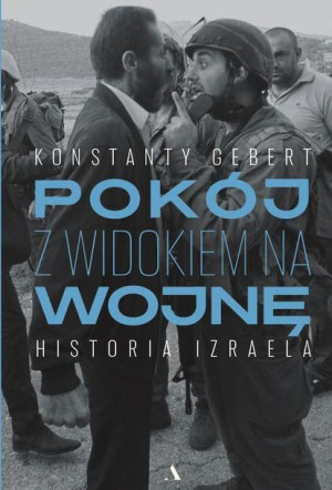 Pokój Z Widokiem Na Wojnę Historia Izraela Książka