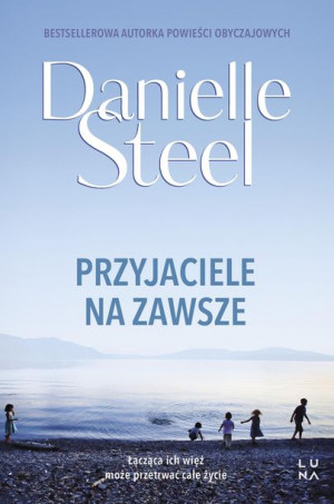 Przyjaciele Na Zawsze Steel Danielle Książka