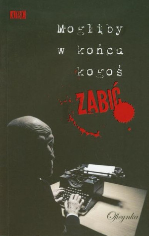 (e-book) Mogliby w końcu kogoś zabić
