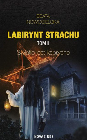 (e-book) Labirynt strachu Tom 2 Światło jest kapryśne