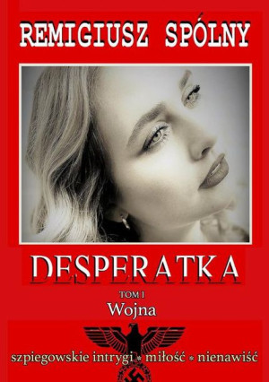 (e-book) Desperatka. Tom I Wojna