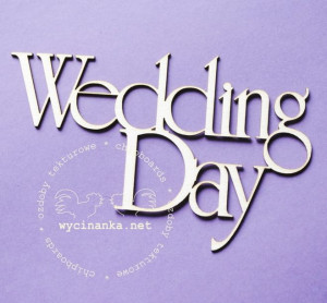 napis "Wedding Day"