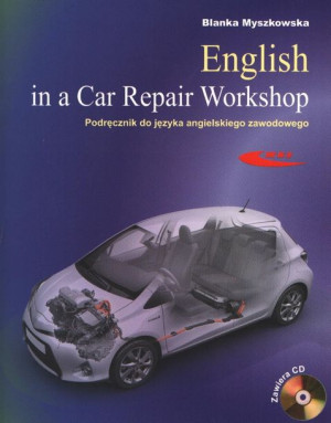 English in a Car Repair Workshop Podręcznik do języka angielskiego zawodowe