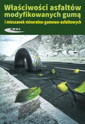 Właściwości asfaltów modyfikowanych gumą i mieszanek mineralno-gumowo-asfal