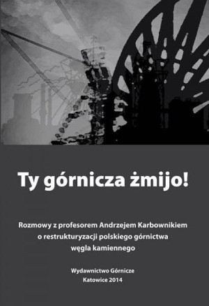 Ty górnicza żmijo!