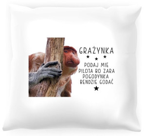 Poduszka z nosaczem -  Grażynka podaj mie pilota