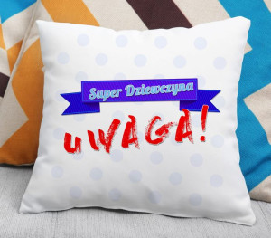 Poduszka - Uwaga Super Dziewczyna