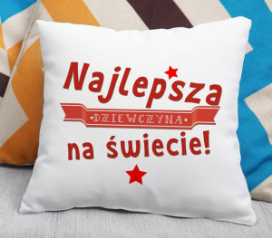 Poduszka - Najlepsza Dziewczyna na świecie